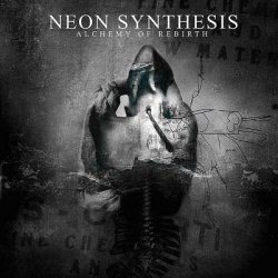 Neon Synthesis - Alchemy Of Rebirth (2009)