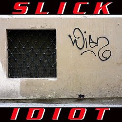 Slick Idiot - Wien (2008) [Single]
