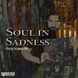 Soul In Sadness - Gute Namen (2009) [EP]