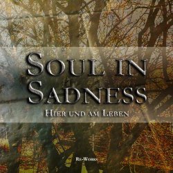 Soul In Sadness - Hier Und Am Leben (2012)