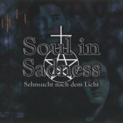 Soul In Sadness - Sehnsucht Nach Dem Licht (2003)