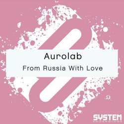 Aurolab - From Russia With Love (2012) [Single]
