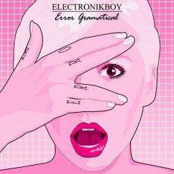 Electronikboy - Error Gramatical (2015) [Single]