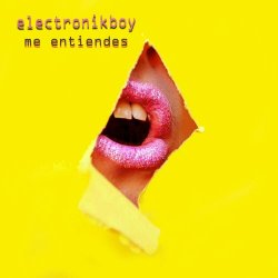 Electronikboy - Me Entiendes (2017) [EP]