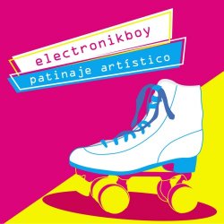 Electronikboy - Patinaje Artístico (2018) [EP]