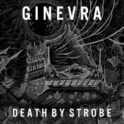 Ginevra - Death By Strobe (2018)