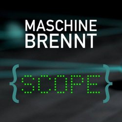 Maschine Brennt - Scope (2018) [Single]