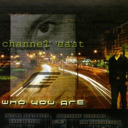 Channel East - Who You Are (2008) [EP]