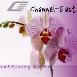 Channel East - Suffering To Me (2010) [EP]