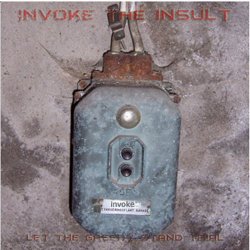 Invoke The Insult - Let The Greedy Stand Trial (2012)