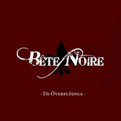 Bête Noire - De Överflödiga (2010) [EP]