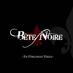 Bête Noire - En Förlorad Värld (2009) [EP]