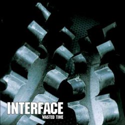 Interface - Wasted Time (2003) [EP]