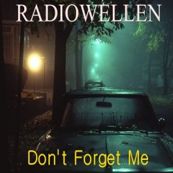 Radiowellen - Don't Forget Me (2018)