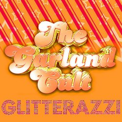 The Garland Cult - Glitterazzi (2008)