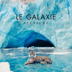 Le Galaxie - Pleasure (2018)