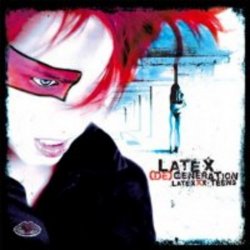 Latexxx Teens - Latex (De)Generation (2005) [EP]