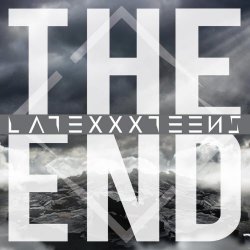 Latexxx Teens - The End (2016) [Single]