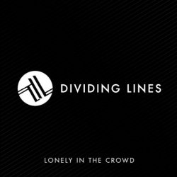 Dividing Lines - Lonely In The Crowd (2014)