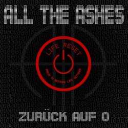 All The Ashes - Zurück Auf 0 (2018) [EP]