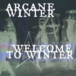 Arcane Winter - Welcome To Winter (2016)