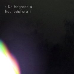 De Regreso A Nocheósfera - ✝ De Regreso A Nocheósfera ✝ (2018) [EP]
