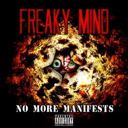 Freaky Mind - No More Manifests (2011)