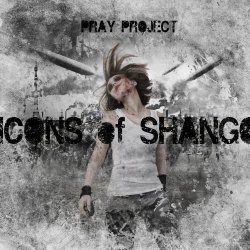 Pray Project - Icons Of Shango (2012)