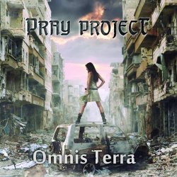 Pray Project - Omnis Terra (2016)