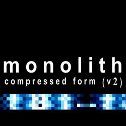 Monolith - Compressed Form V2 (2013)