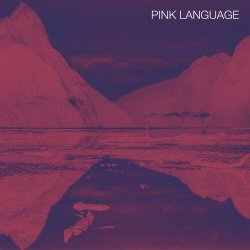 Pink Language - Pink Language (2018) [EP]