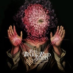 The Dark Red Seed - Becomes Awake (2018)