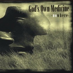 God's Own Medicine - Nowhere (2010)