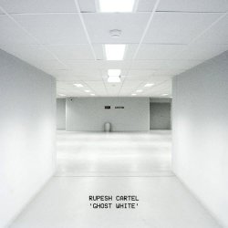 Rupesh Cartel - Ghost White (2006) [Single]