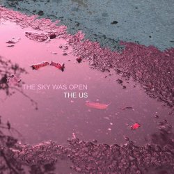 The Us - The Sky Was Open (2018) [EP]