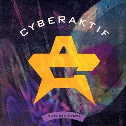 Cyberaktif - Nothing Stays (1990) [EP]