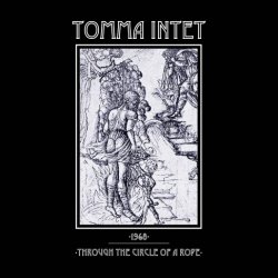 Tomma Intet - Through The Circle Of A Rope / 1968 (2017) [Single]