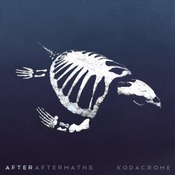 Kodacrome - After Aftermaths (B-Sides & Remixes) (2015) [EP]