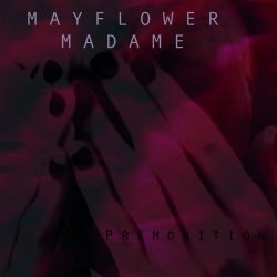 Mayflower Madame - Premonition (2018) [EP]