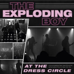 The Exploding Boy - At The Dress Circle (2016)