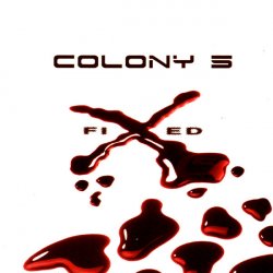 Colony 5 - Fixed (2005) [2CD]