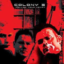 Colony 5 - Follow Your Heart (2002) [EP]