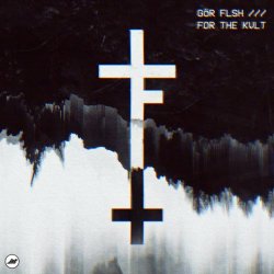 Gör FLsh - For The Kvlt (2018)