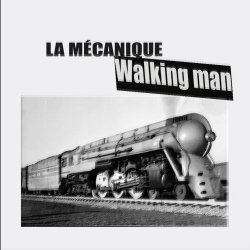 La Mécanique - Walking Man (2017) [EP]