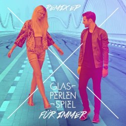 Glasperlenspiel - Für Immer (Remix) (2016) [EP]