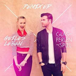 Glasperlenspiel - Geiles Leben (Remix) (2015) [EP]