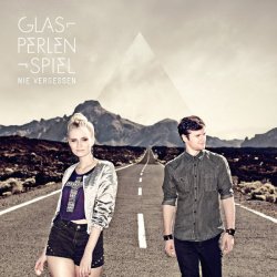 Glasperlenspiel - Nie Vergessen (2013) [Single]