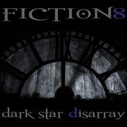 Fiction 8 - Dark Star Disarray (2015)