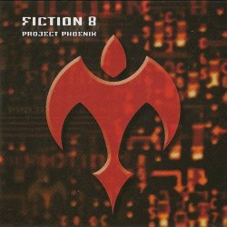 Fiction 8 - Project Phoenix (2008)