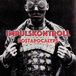 Impulskontroll - Postapocalyps (2018) [EP]